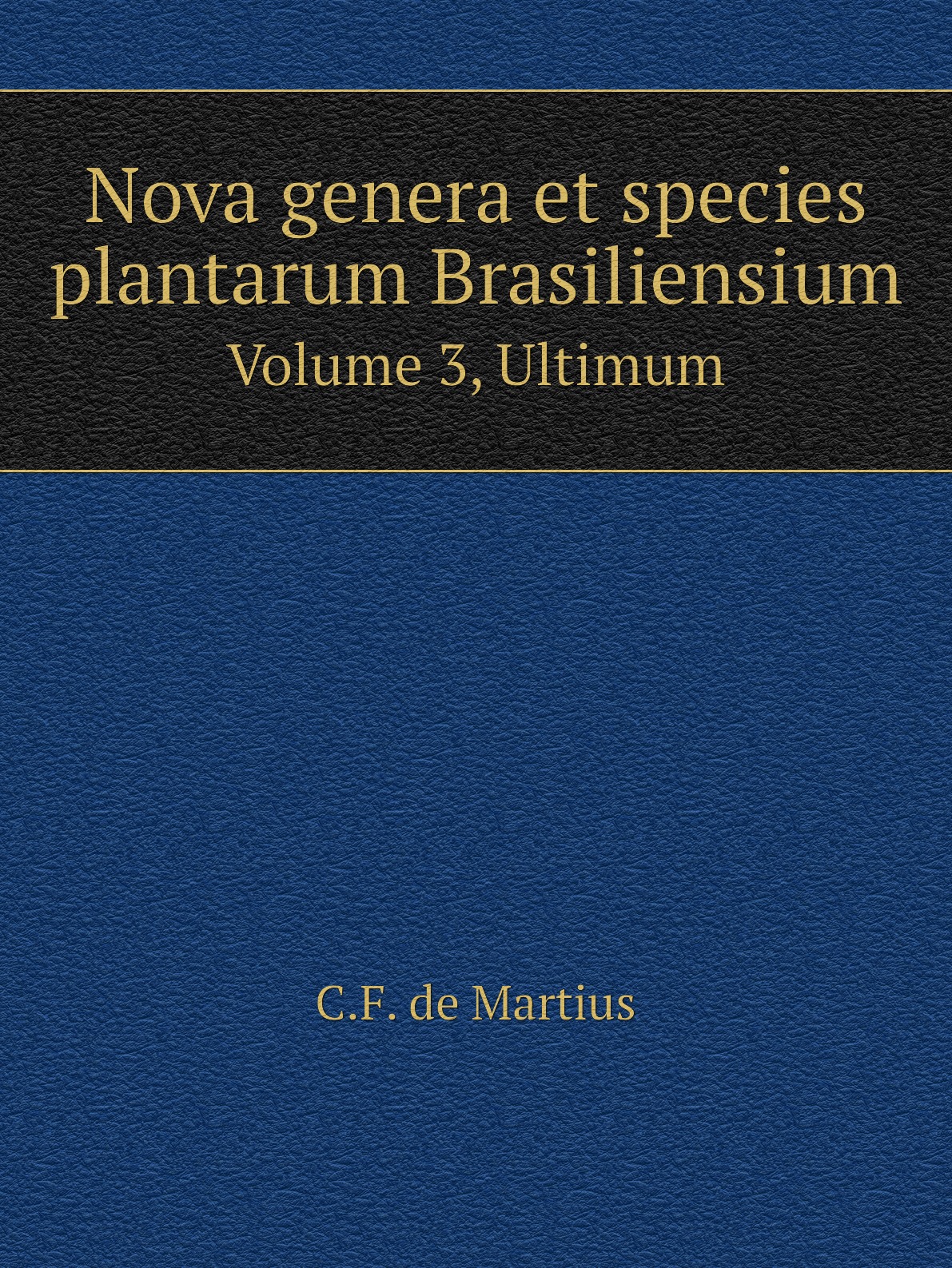 

Nova genera et species plantarum Brasiliensium