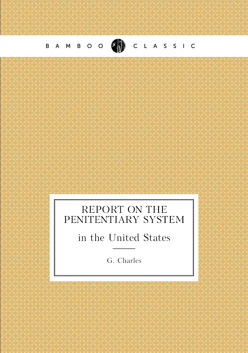 

Report on the penitentiary system
