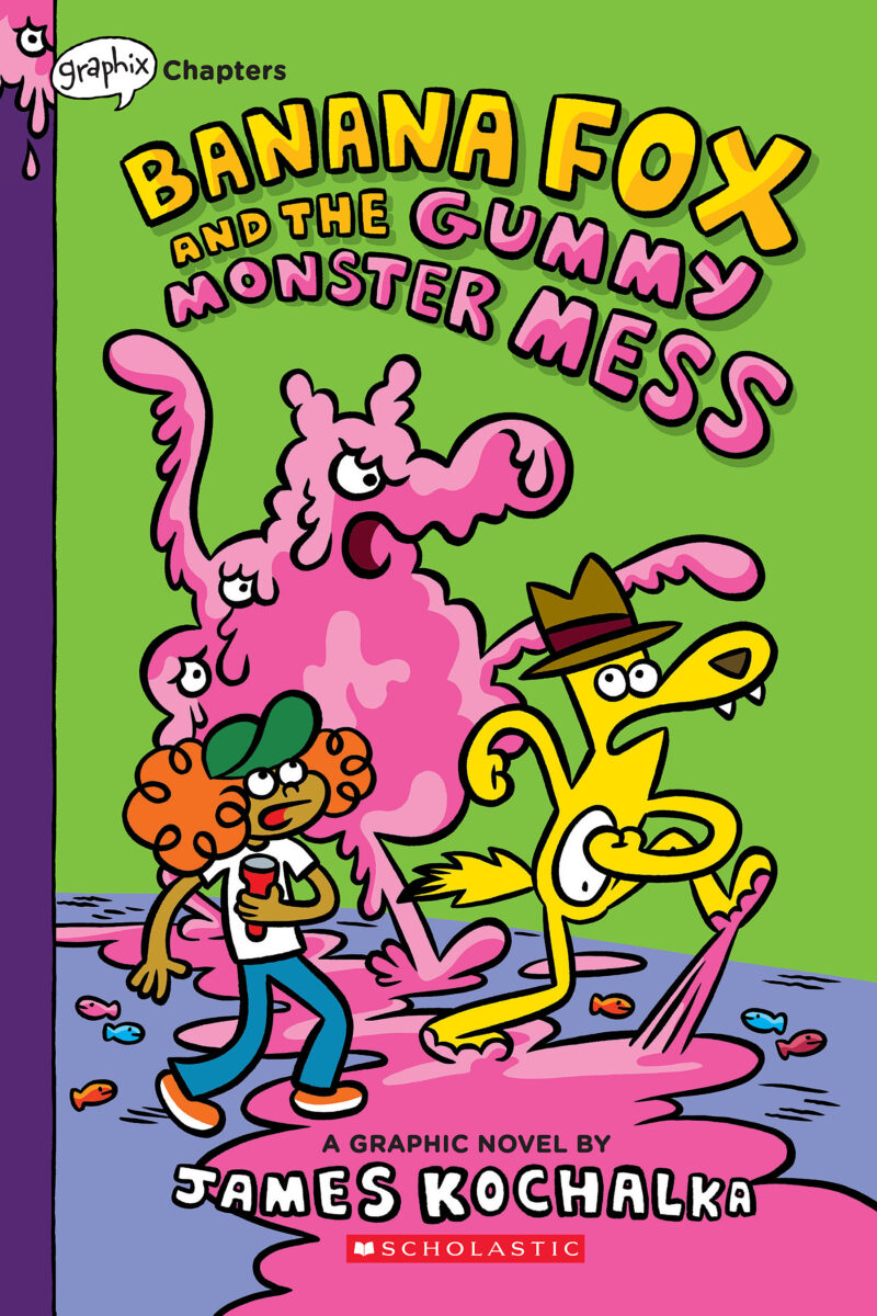 

Banana Fox and the Gummy Monster Mess A Graphic Novel