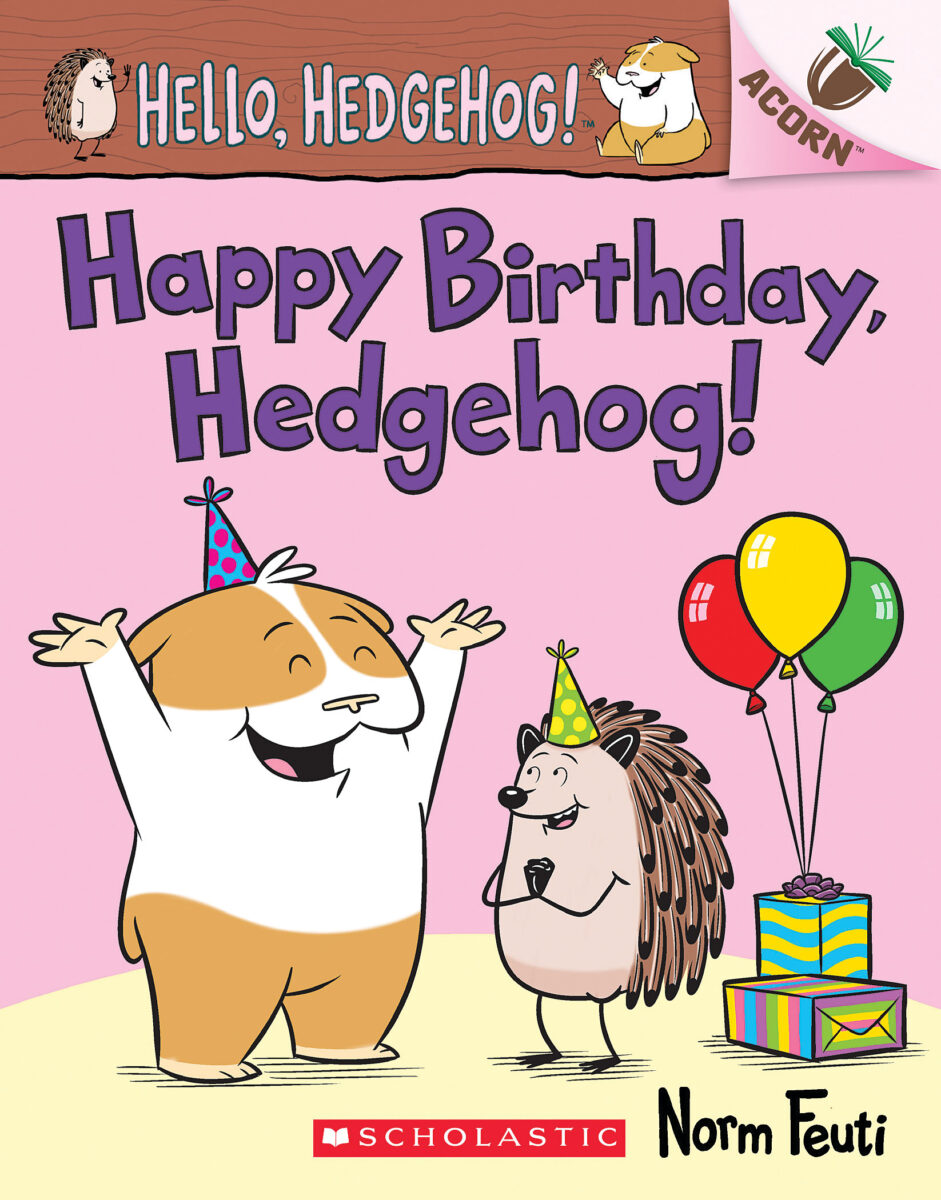 

Happy Birthday, Hedgehog!