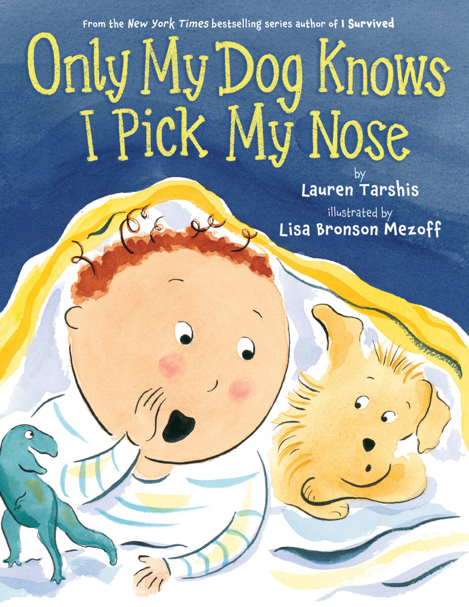 

Only My Dog Knows I Pick My Nose!