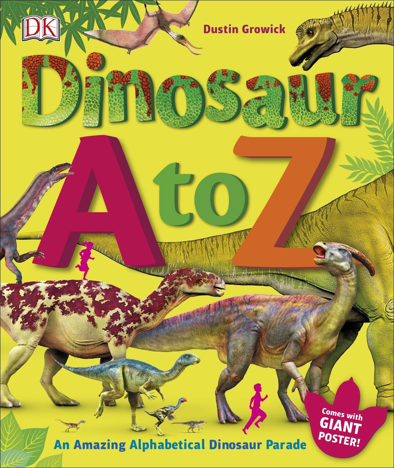 

Dinosaur A to Z An Amazing Alphabetical Dinosaur Parade