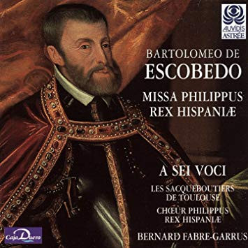 

Escobedo. Missa Philippus Rex Hispaniae - Les Sacqueboutiers de Toulouse, A sei Voci, 1 CD