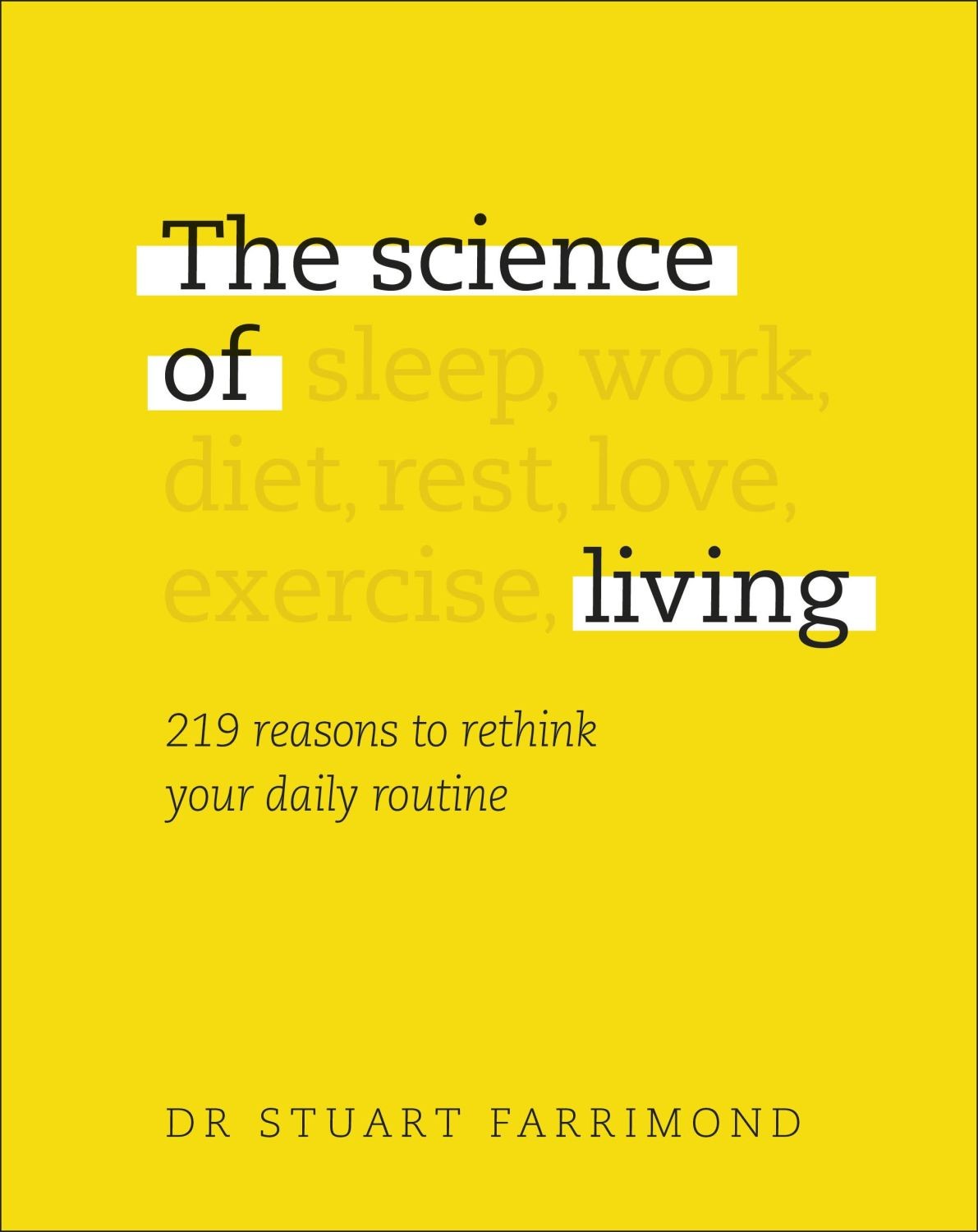 

The Science of Living 219 Reasons to Rethink Your Daily Routine
