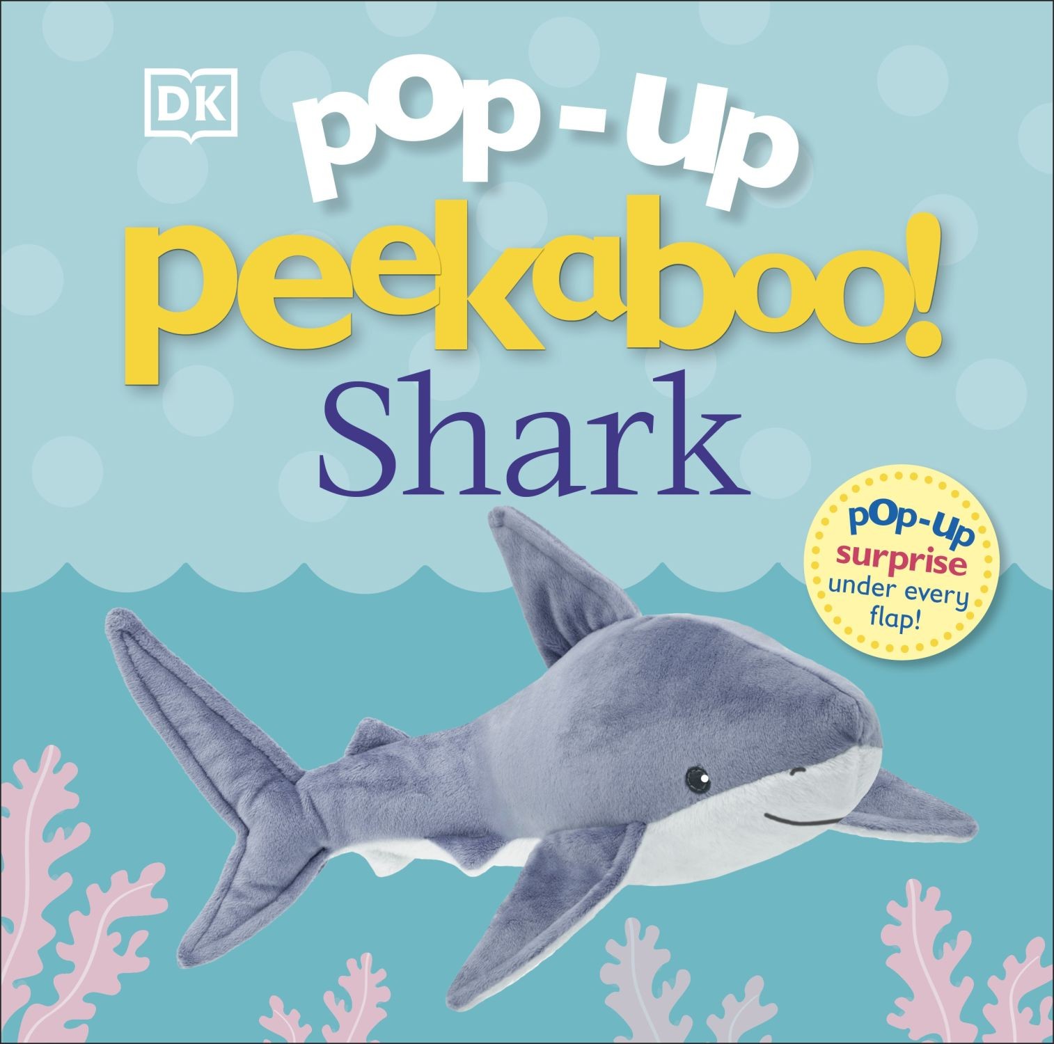 

Pop-Up Peekaboo! Shark Pop-Up Surprise Under Every Flap!