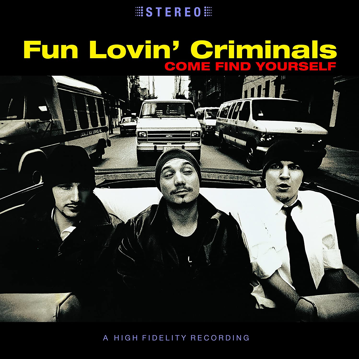 

Fun Lovin' Criminals Come Find Yourself
