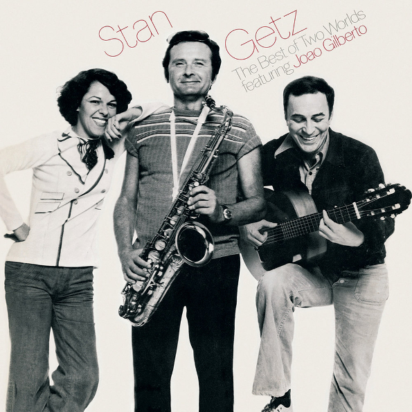 

Getz, Stan The Best Of Two Worlds