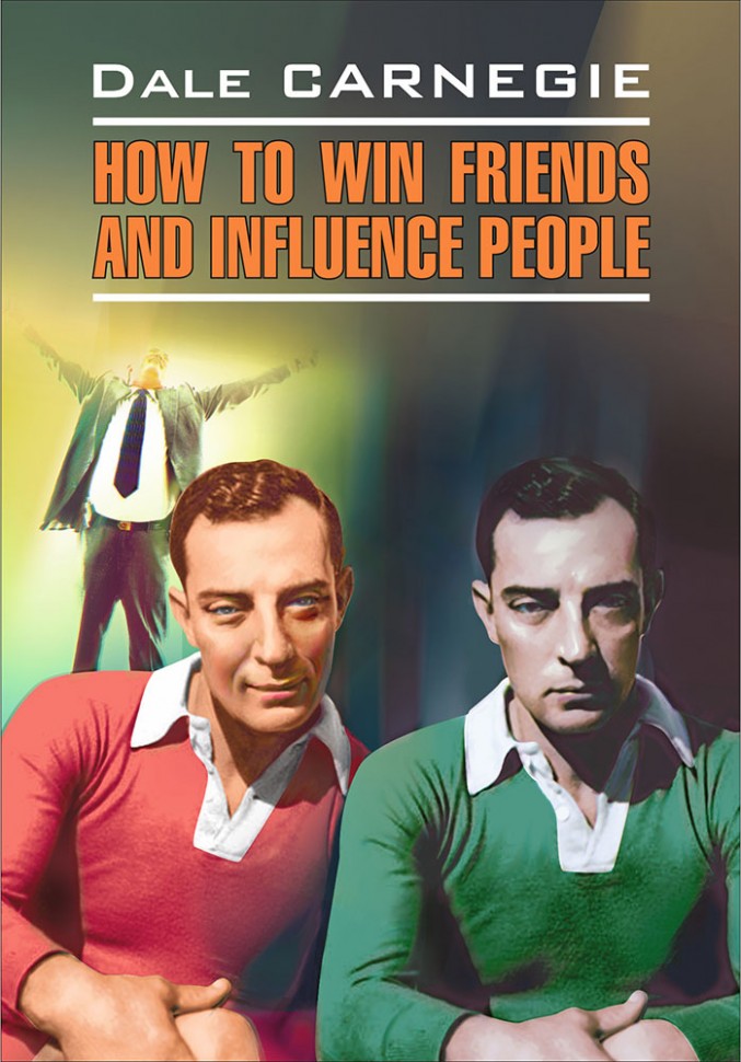 фото Книга как завоевывать друзей и оказывать влияние на людей / how to win friends and ... каро