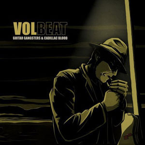 Volbeat: Guitar Gangsters and Cadillac Blood