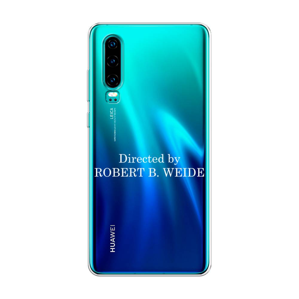 

Чехол Awog на Huawei P30 "Robert B Weide", Прозрачный, 68550-6