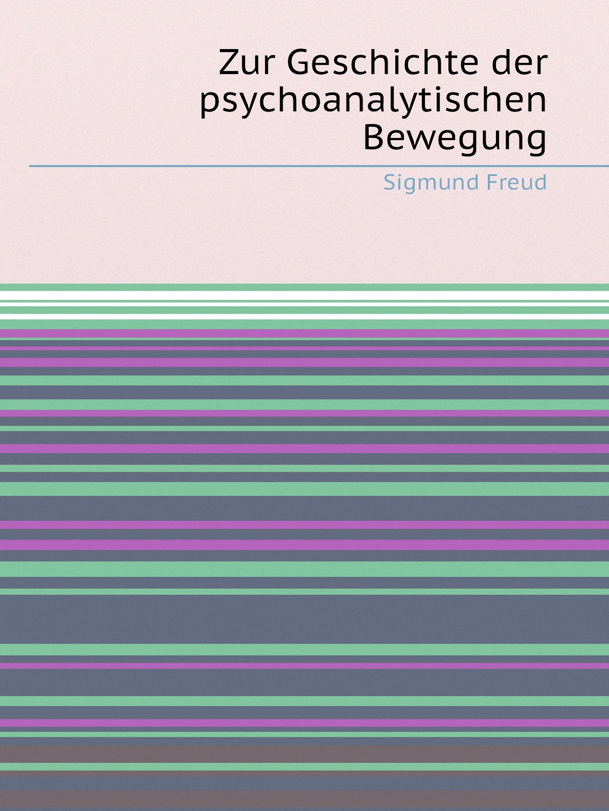 

Zur Geschichte der psychoanalytischen Bewegung