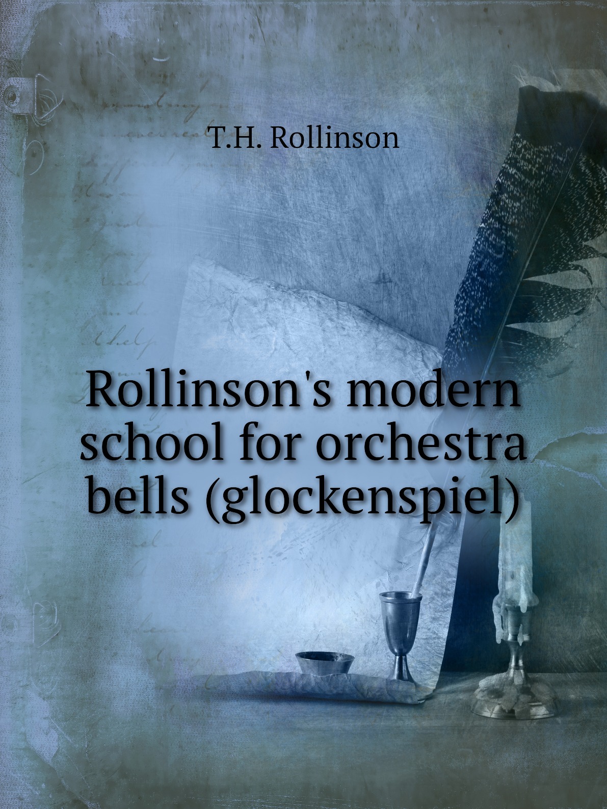 

Rollinson's modern school for orchestra bells (glockenspiel)