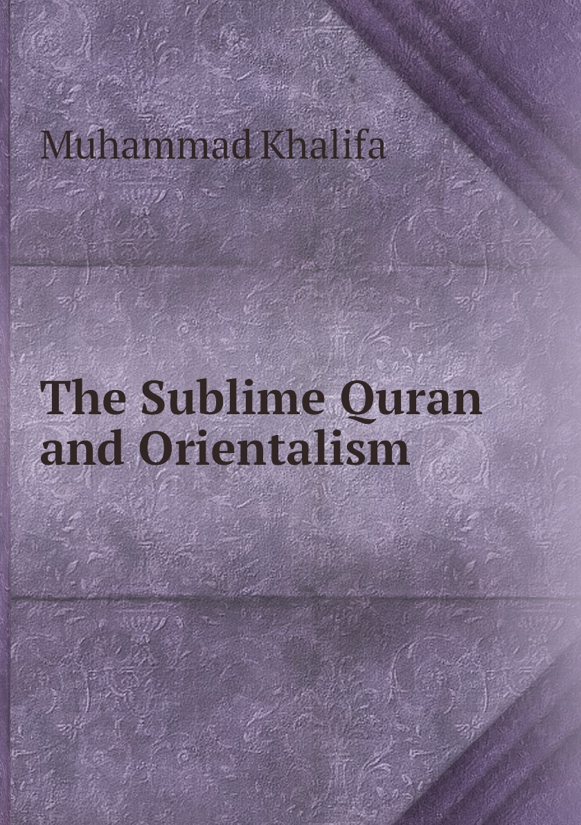 

The Sublime Quran and Orientalism