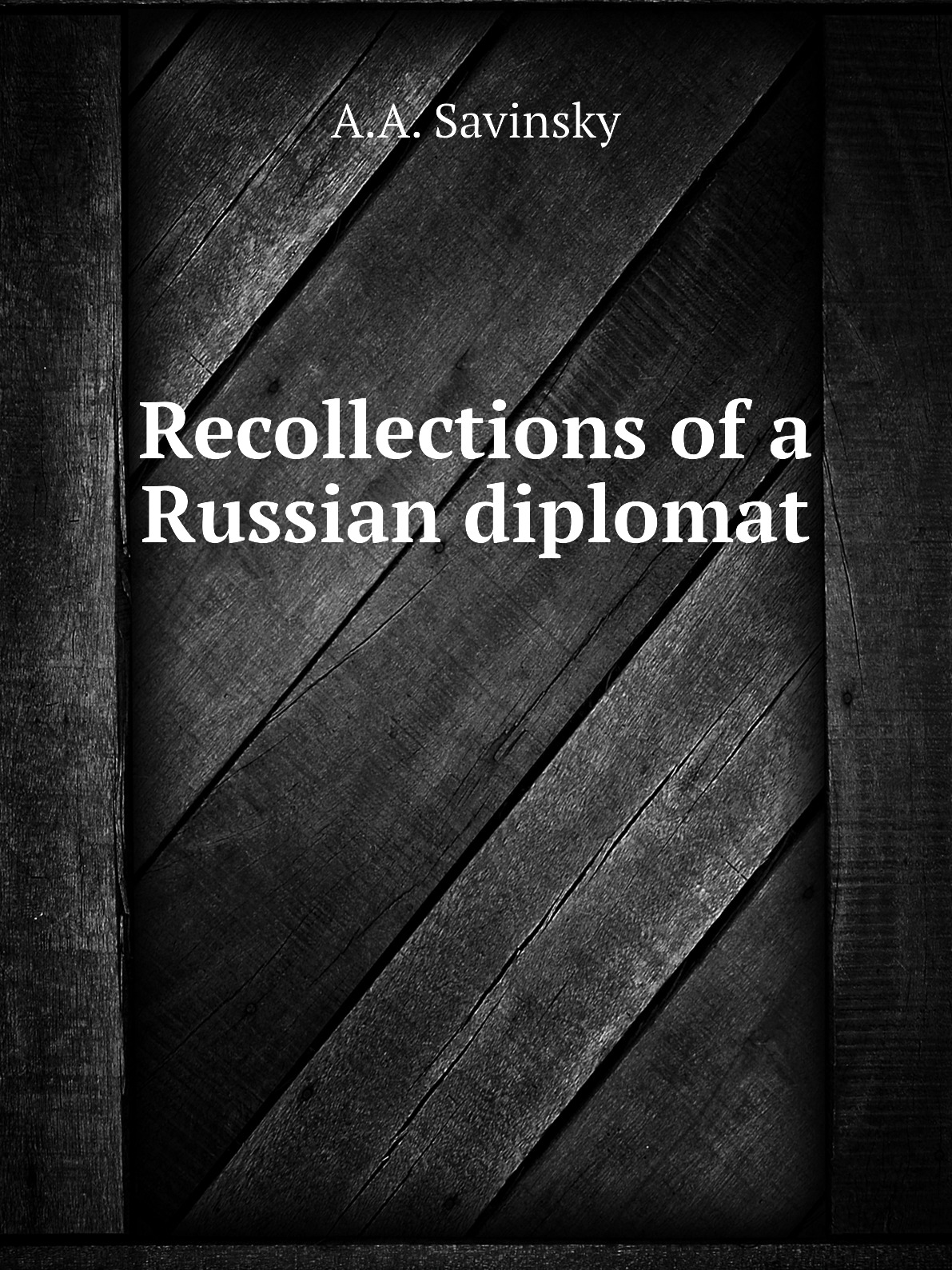 

Recollections of a Russian diplomat