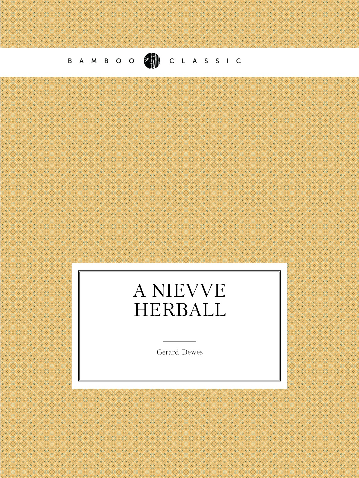 

A nievve herball