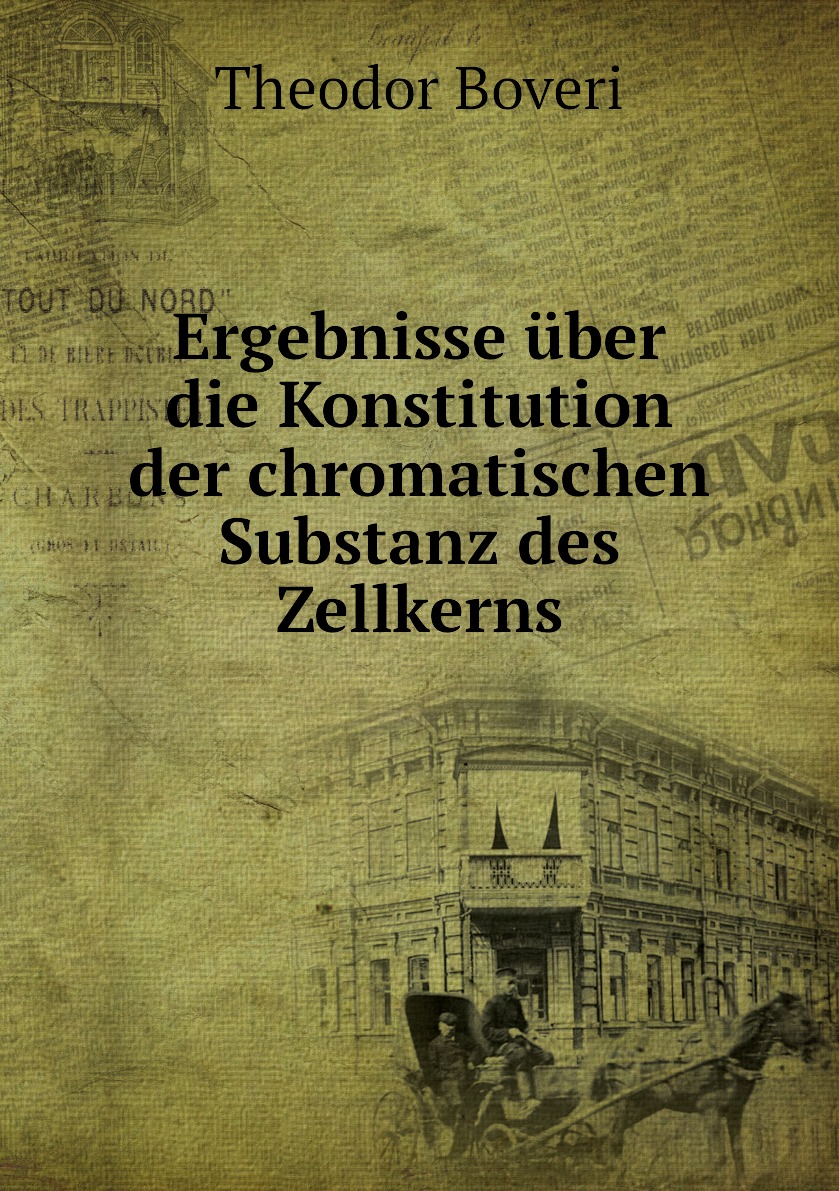 

Ergebnisse uber die Konstitution der chromatischen Substanz des Zellkerns