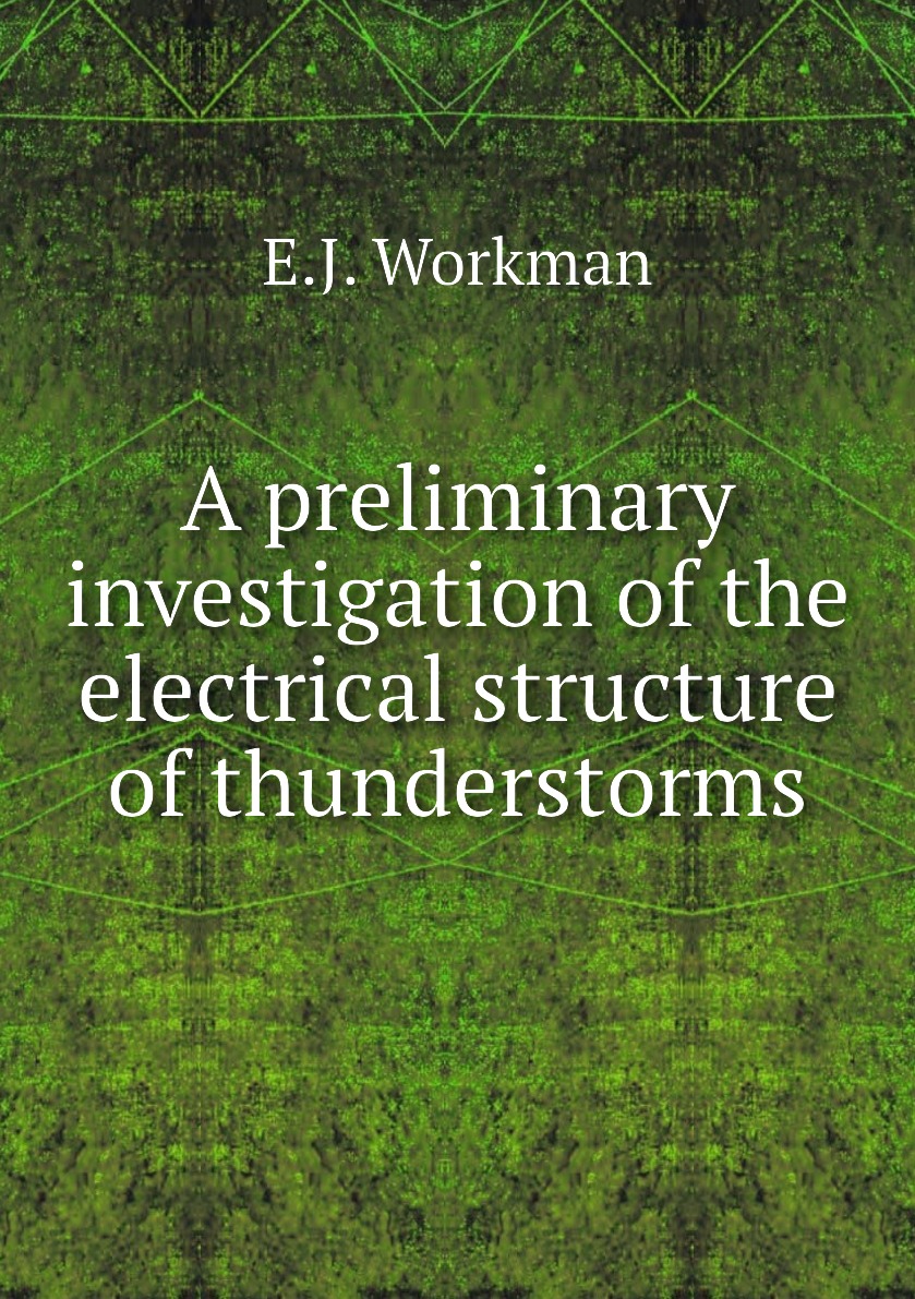 

A preliminary investigation of the electrical structure of thunderstorms