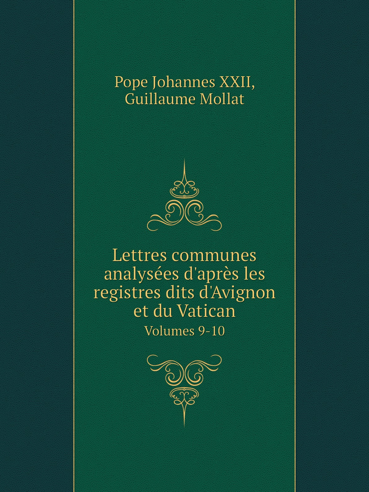 

Lettres communes analysees d'apres les registres dits d'Avignon et du Vatican