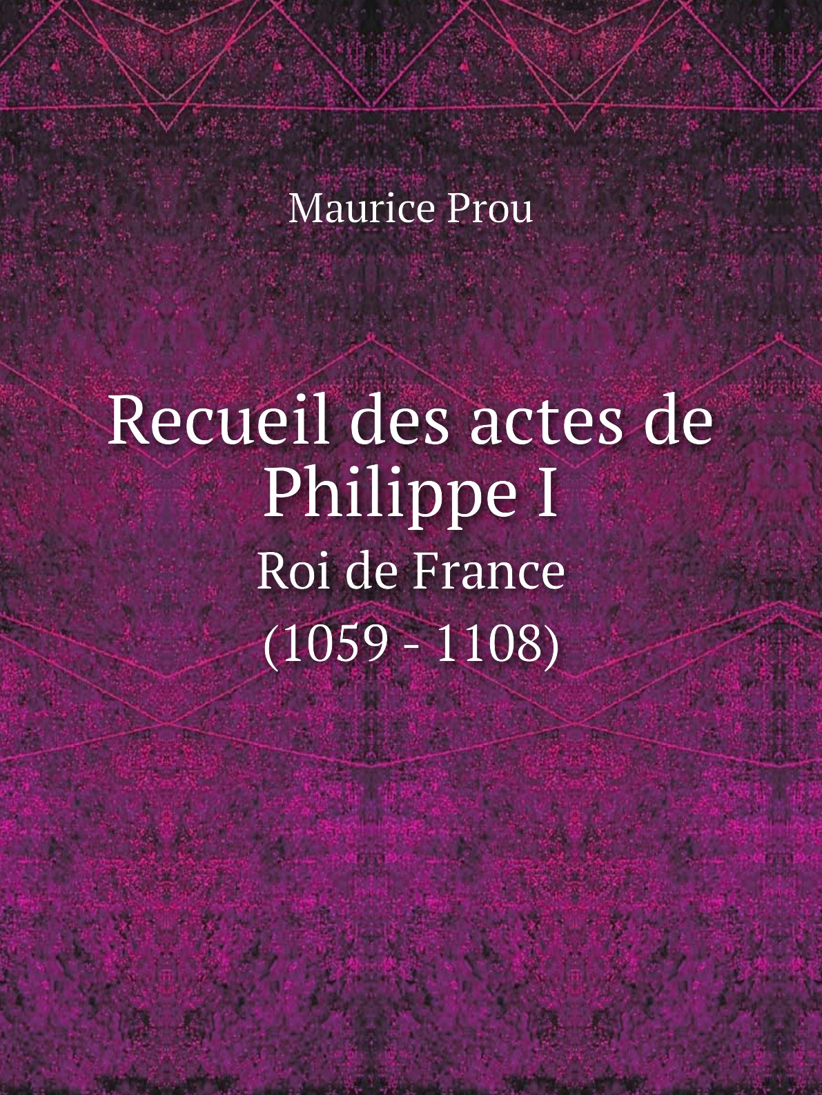 

Recueil des actes de Philippe I