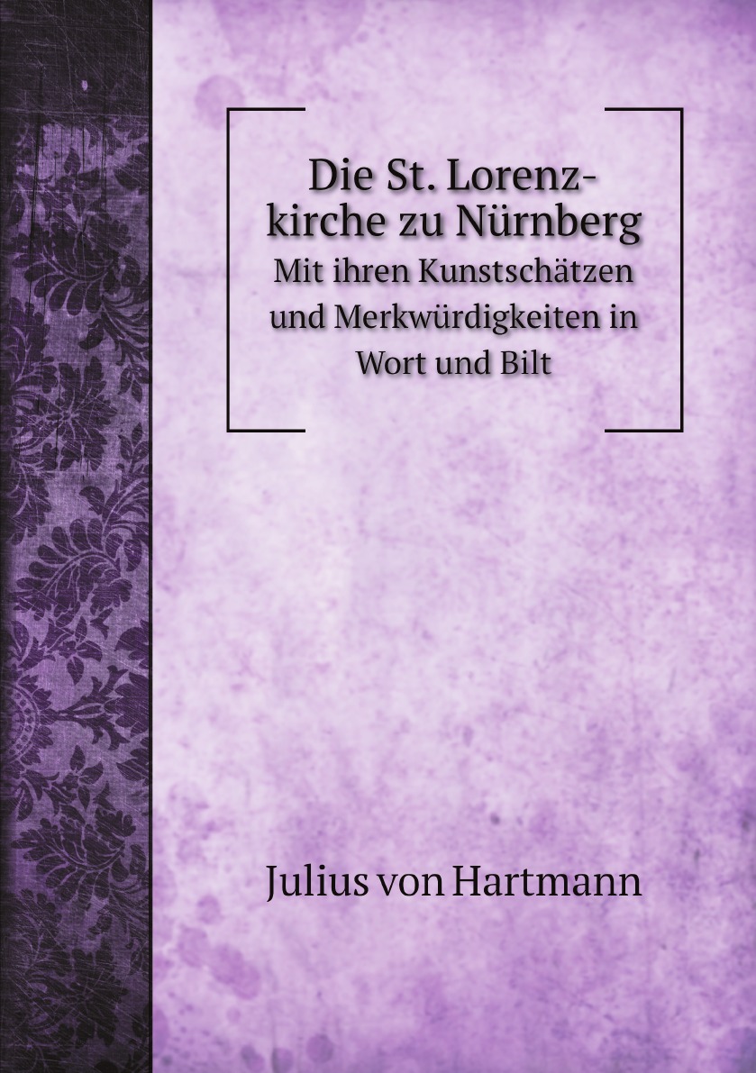 

Die St. Lorenz-kirche zu Nurnberg