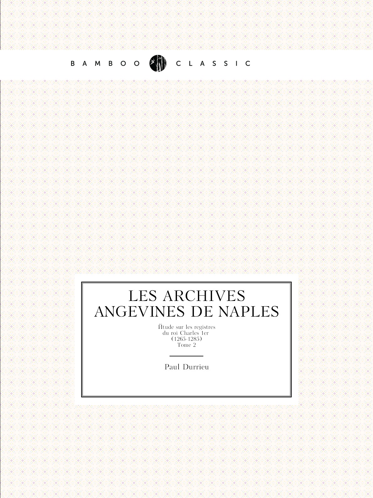 

Les archives angevines de Naples