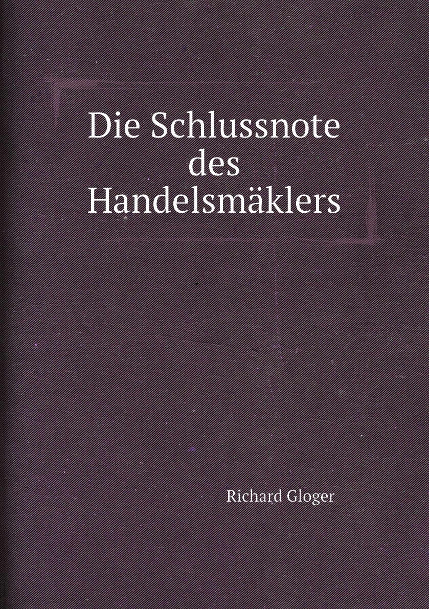 

Die Schlussnote des Handelsmaklers