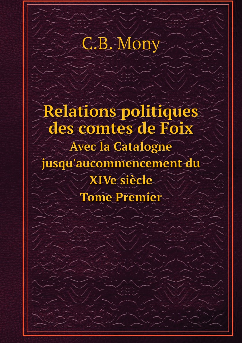 

Relations politiques des comtes de Foix