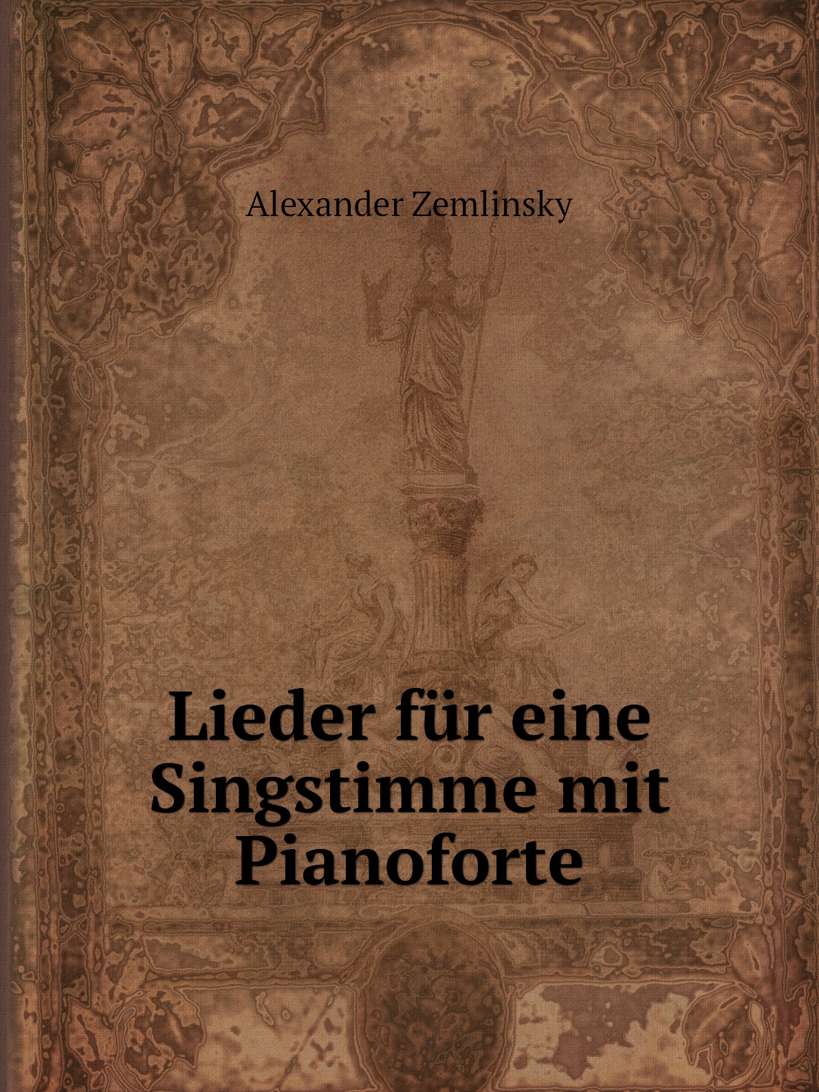 

Lieder fur eine Singstimme mit Pianoforte