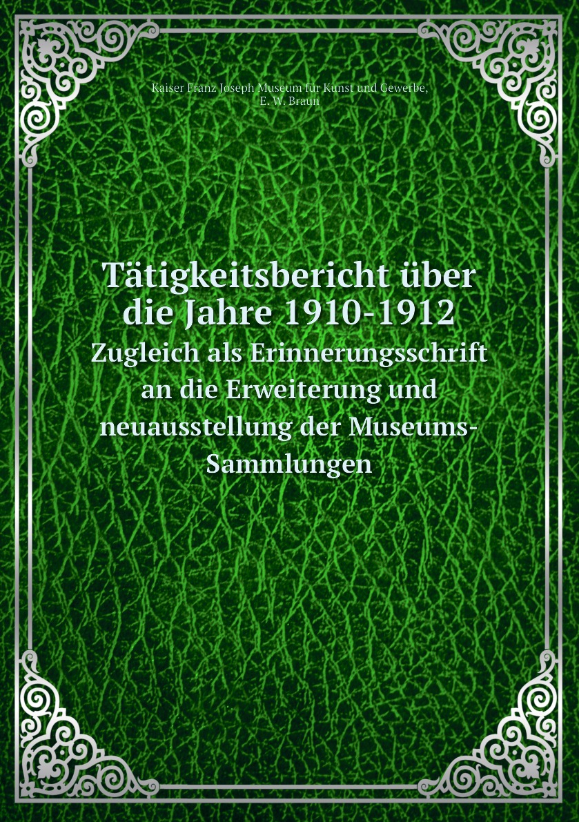 

Tatigkeitsbericht uber die Jahre 1910-1912