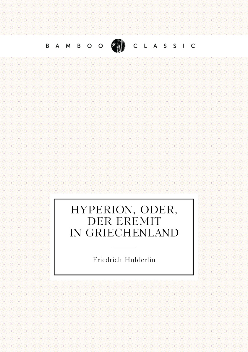 

Hyperion, oder, Der Eremit in Griechenland