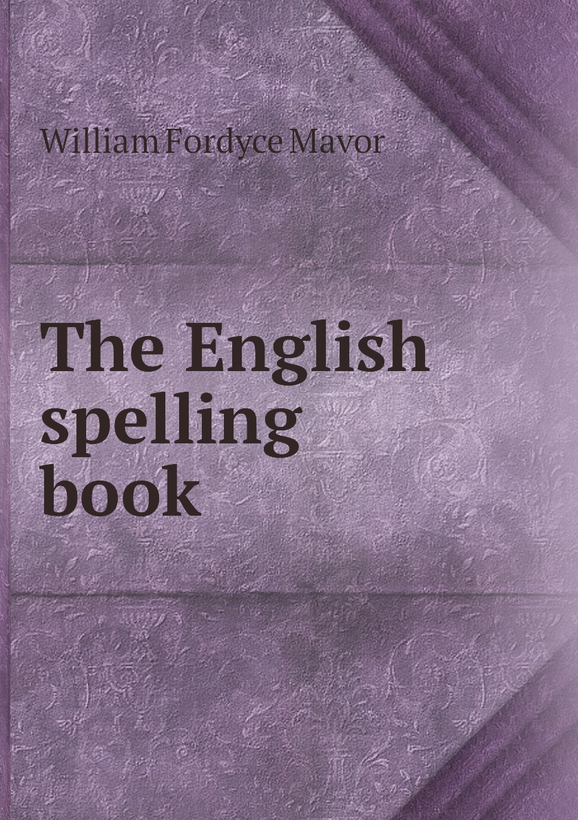 

The English spelling book