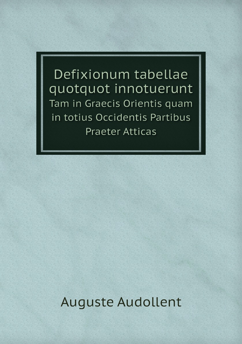 

Defixionum tabellae quotquot innotuerunt