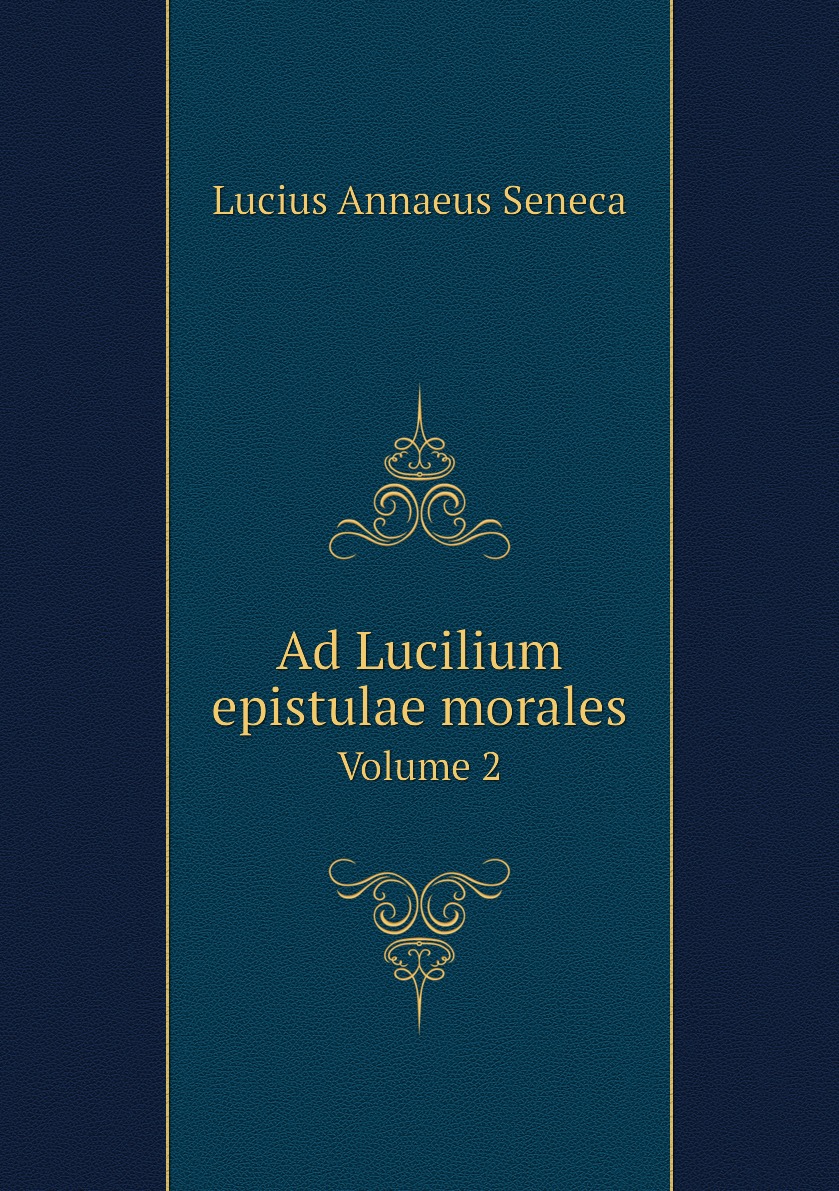 

Ad Lucilium epistulae morales