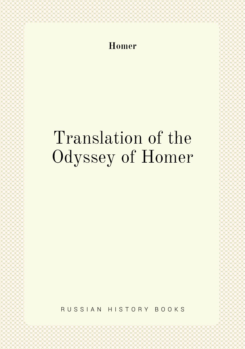 

Translation of the Odyssey of Homer