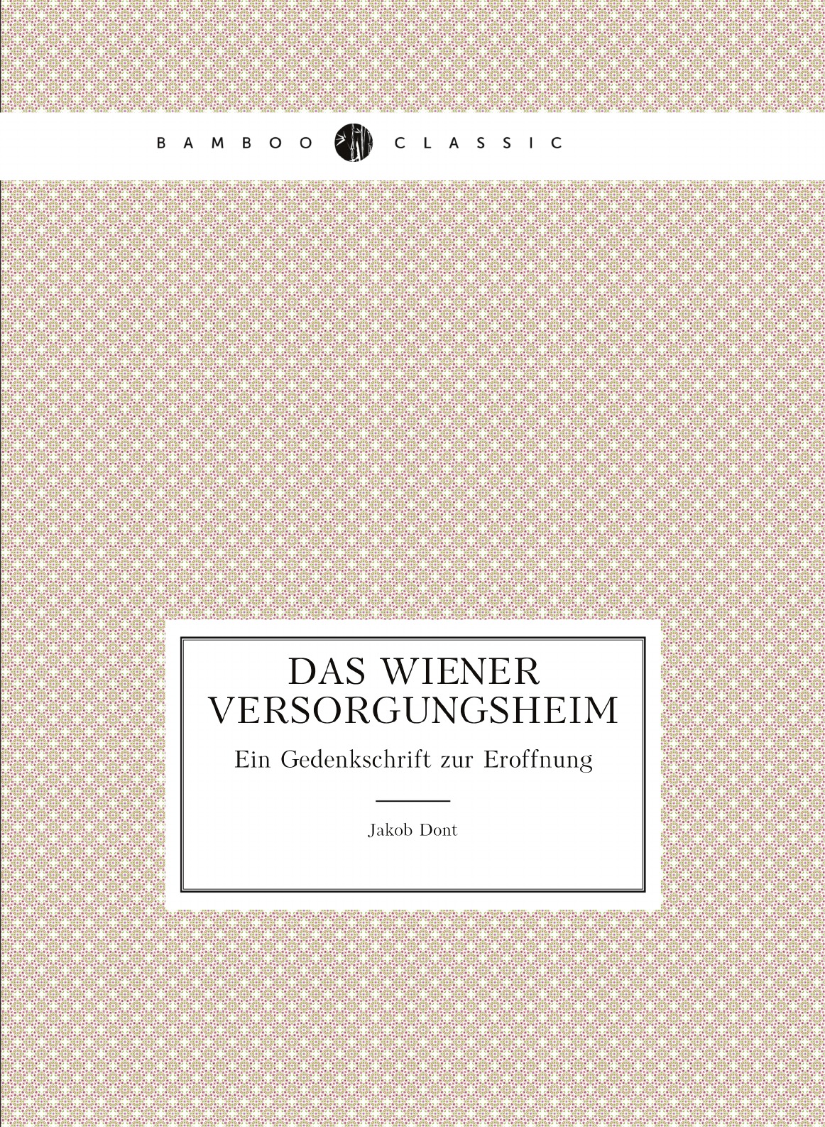 

Das Wiener Versorgungsheim