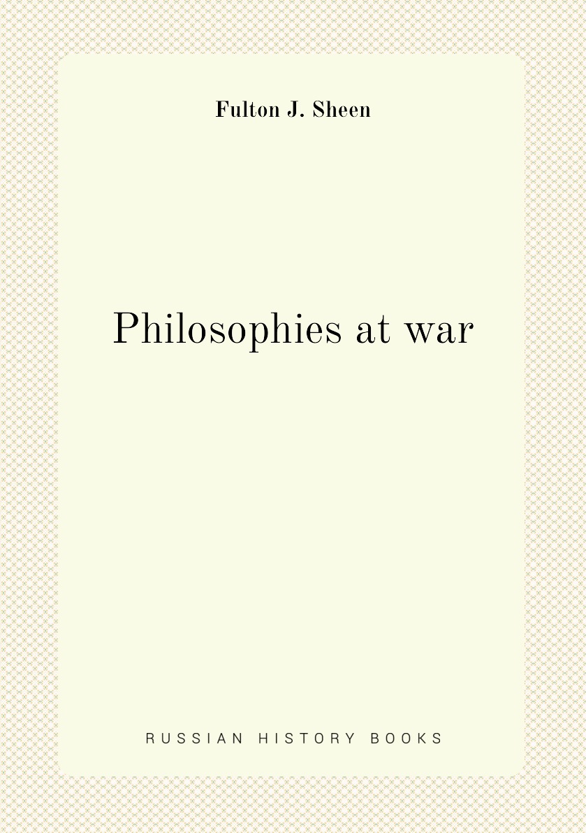 

Philosophies at war