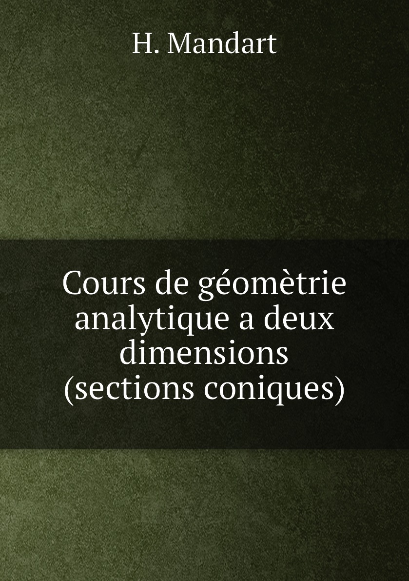 

Cours de geometrie analytique a deux dimensions (sections coniques)