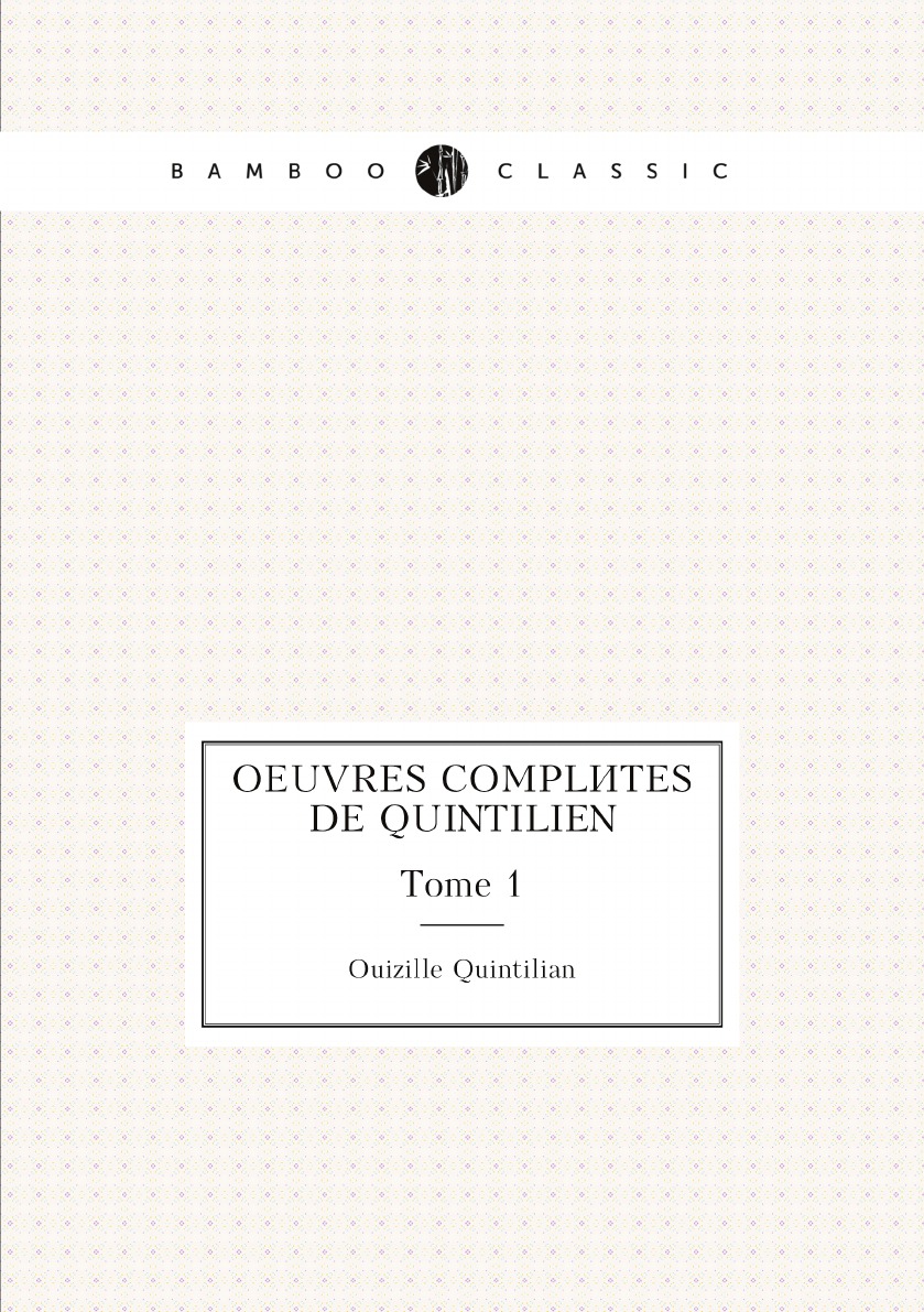 

Oeuvres completes de Quintilien
