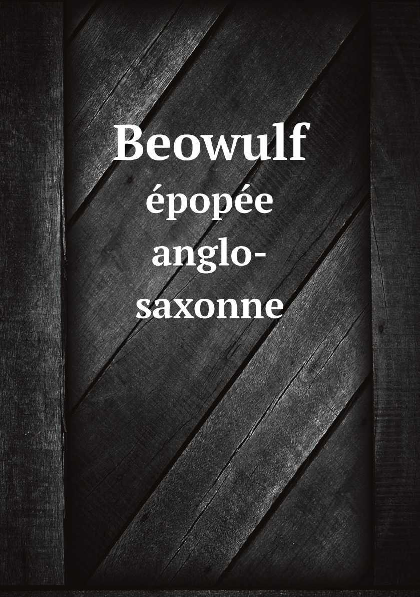 

Beowulf : epopee anglo-saxonne