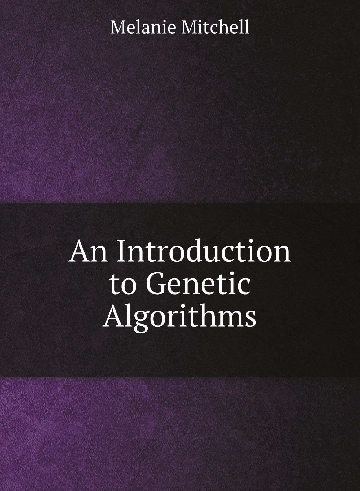 

An Introduction to Genetic Algorithms