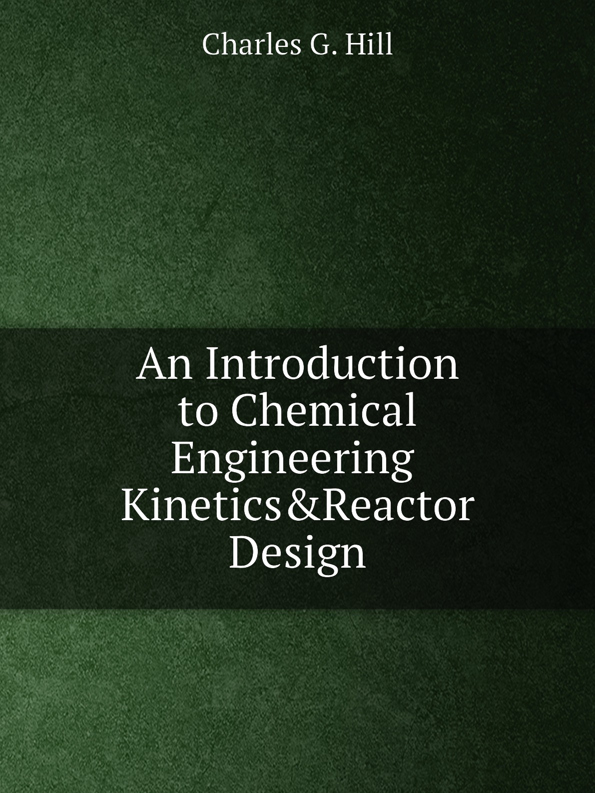 

An Introduction to Chemical Engineering Kinetics & Reactor Design