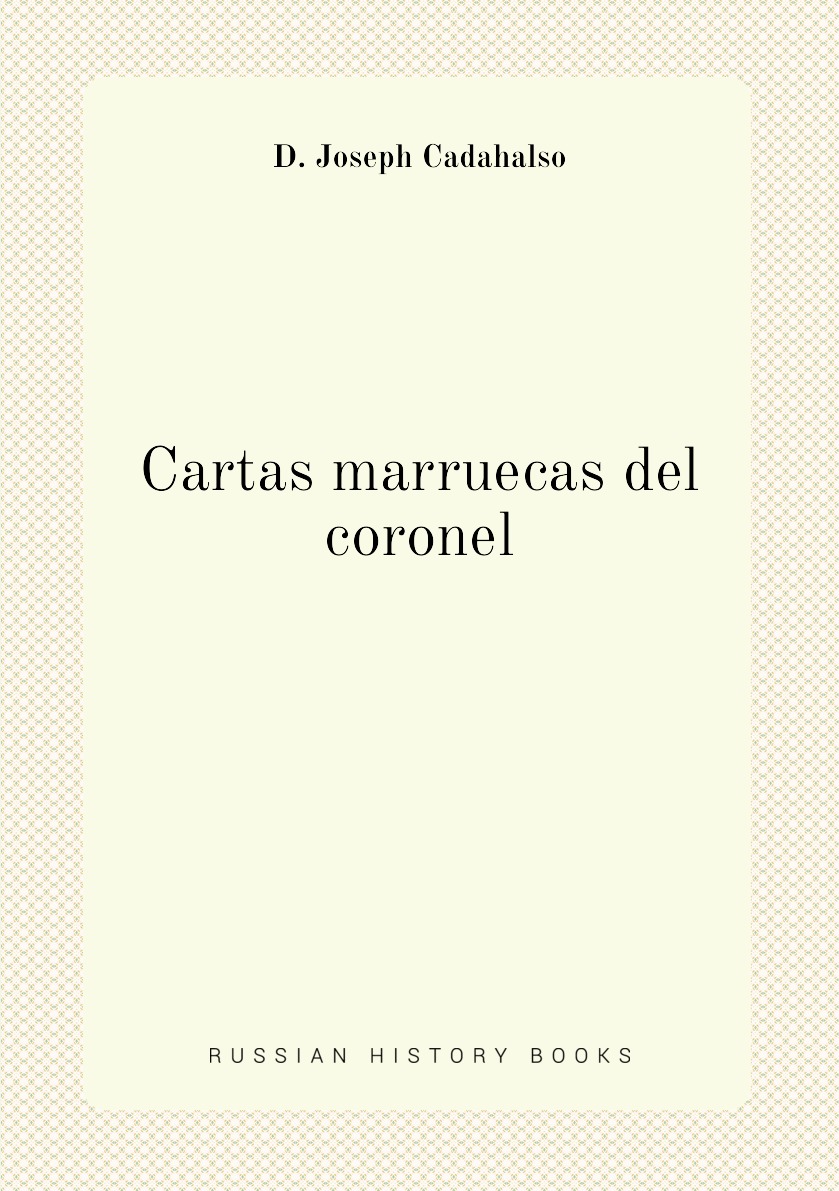 

Cartas marruecas del coronel