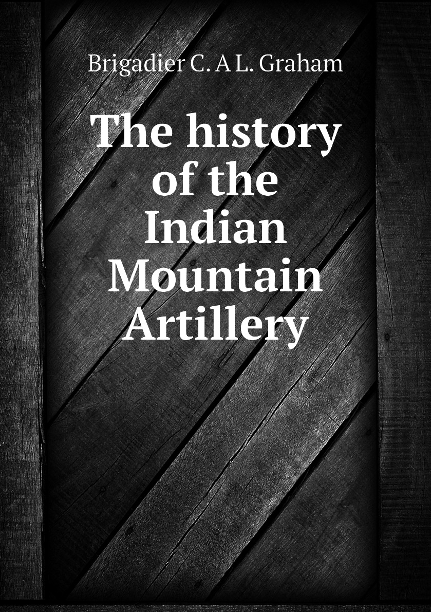 

The history of the Indian Mountain Artillery