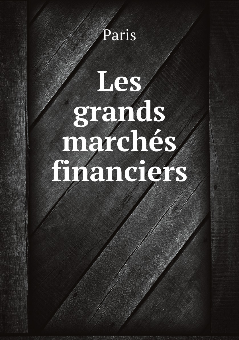 

Les grands marches financiers