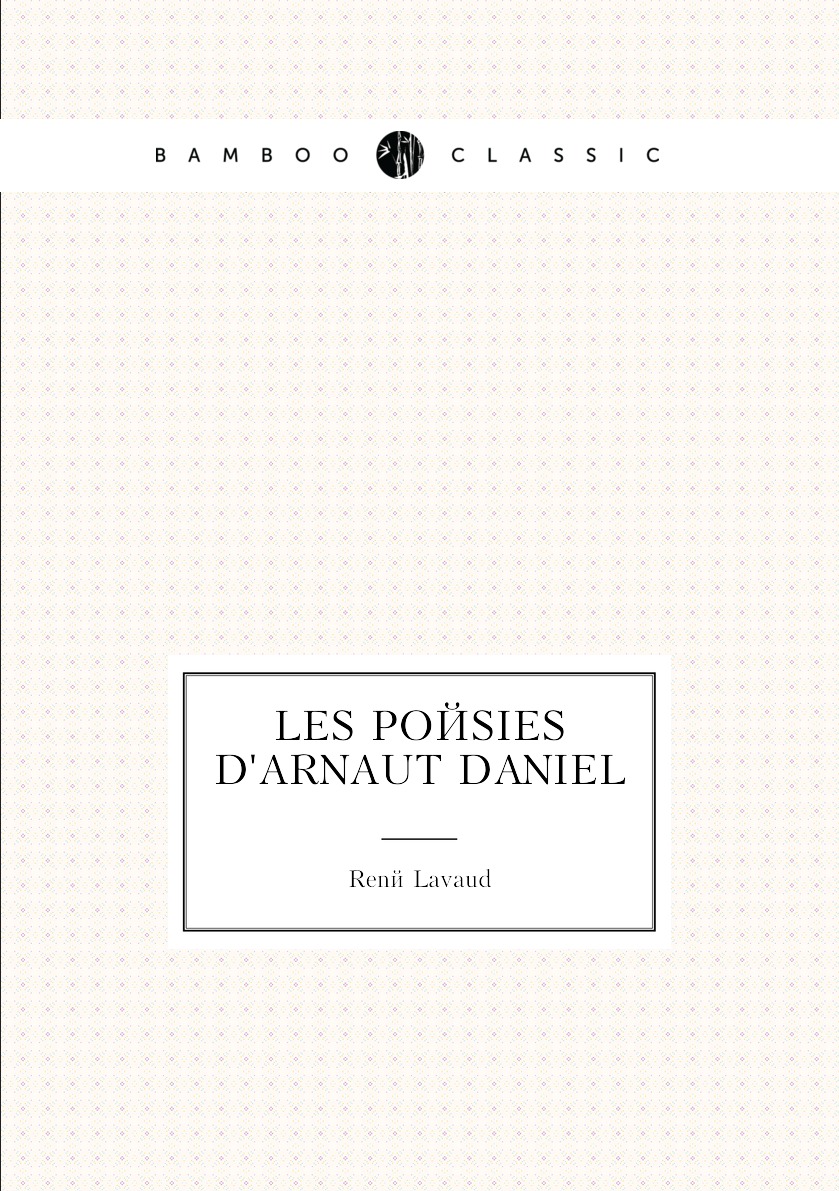 

Les poesies d'Arnaut Daniel