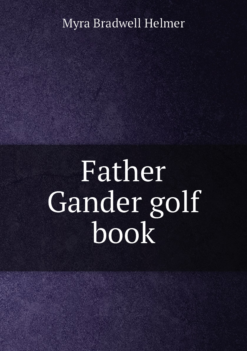 

Father Gander golf book