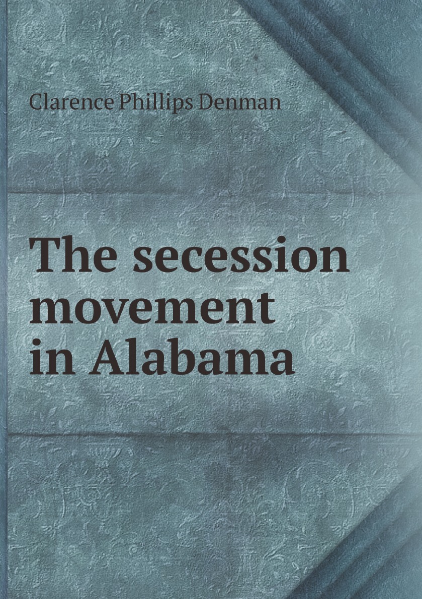 

The secession movement in Alabama