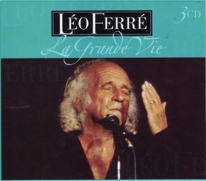 FERRE, LEO - La Grande Vie