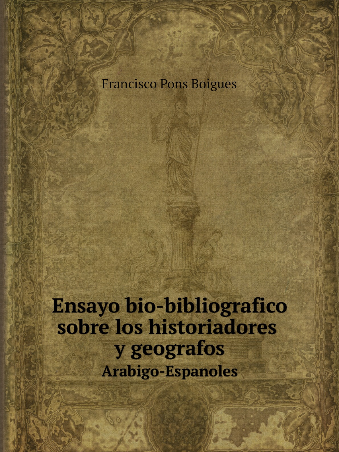 

Ensayo bio-bibliografico sobre los historiadores y geografos