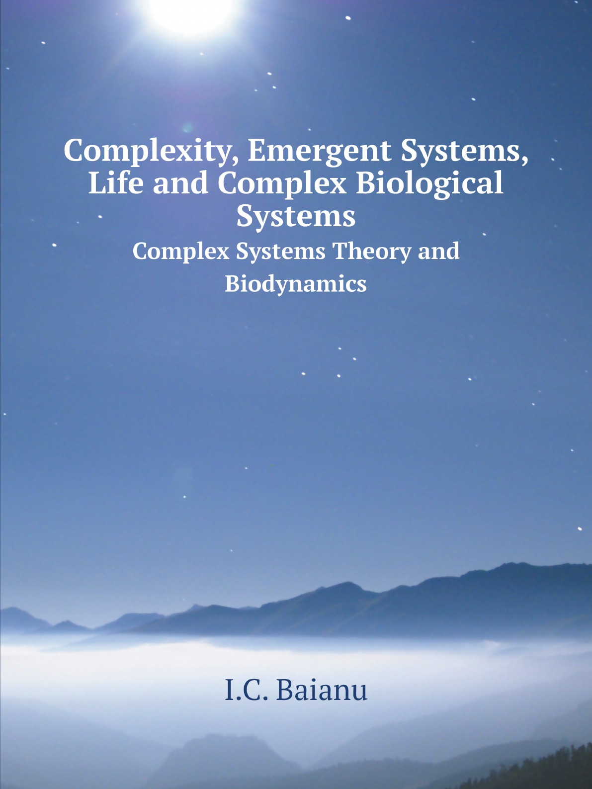 

Complexity, Emergent Systems, Life and Complex Biological Systems